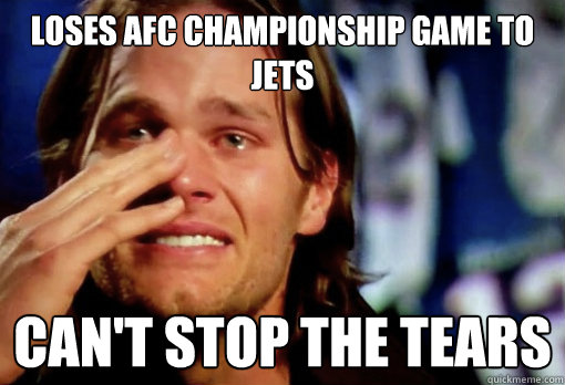 Loses AFC CHAMPIONSHIP Game to Jets Can't stop the tears  Crying Tom Brady