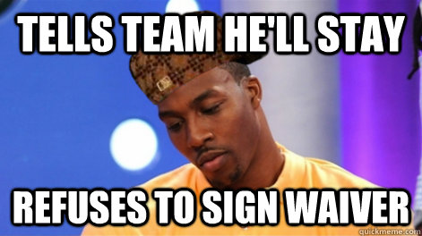Tells Team He'll Stay Refuses to sign waiver  