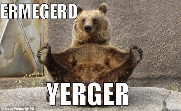 ERMEGERD                               YERGER Misc