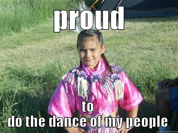  PROUD TO DO THE DANCE OF MY PEOPLE Misc