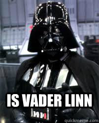  is vader linn  Badass Darth Vader