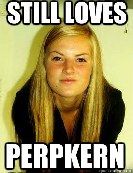 STILL LOVES PERPKERN  Grown up berks girl