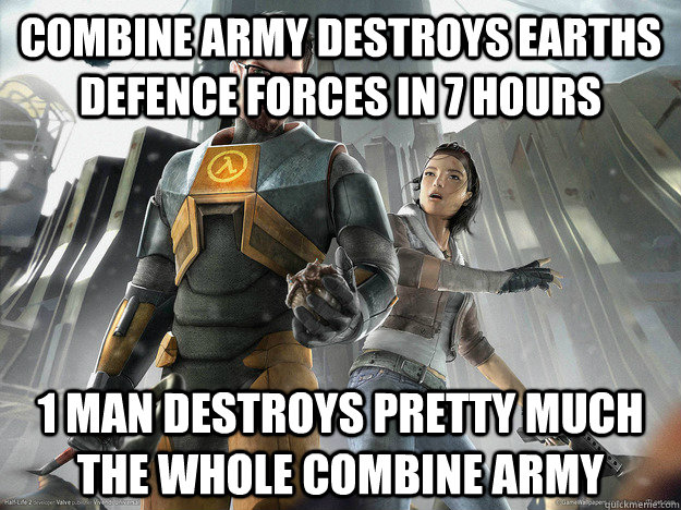 Combine army destroys earths defence forces in 7 hours 1 man destroys pretty much the whole combine army - Combine army destroys earths defence forces in 7 hours 1 man destroys pretty much the whole combine army  Misc