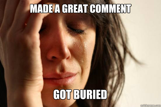 Made a great comment 
 got buried Caption 3 goes here  First World Problems