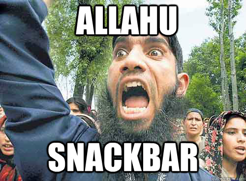 ALLAhu SNACKBAR - ALLAhu SNACKBAR  Angry Muslim Guy