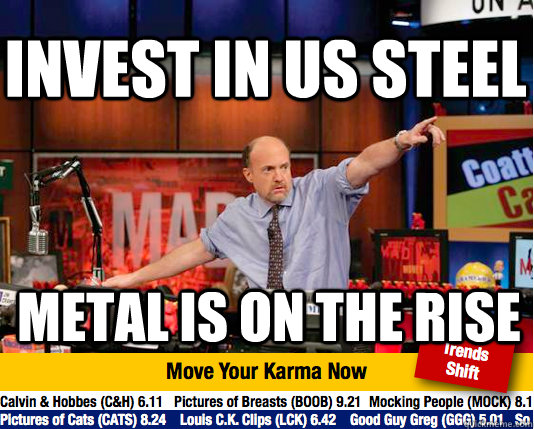 Invest in US STEEL metal is on the rise  Mad Karma with Jim Cramer