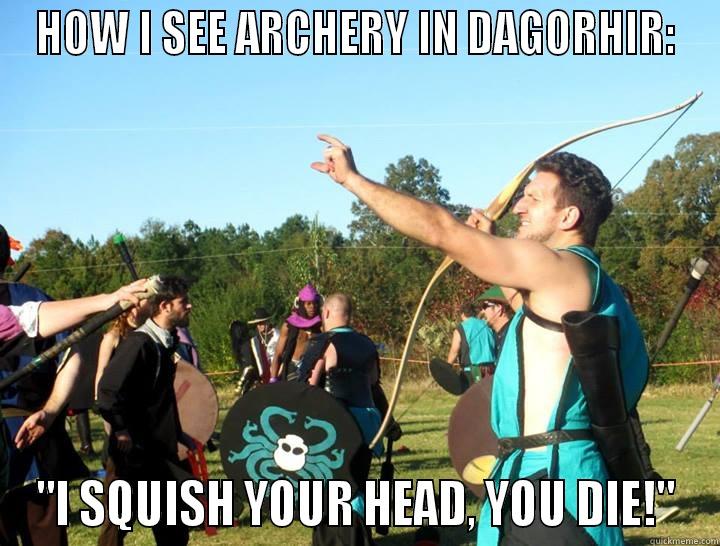 HOW I SEE ARCHERY IN DAGORHIR: 