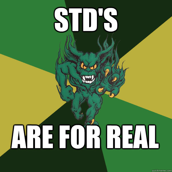 STD's are for real  Green Terror