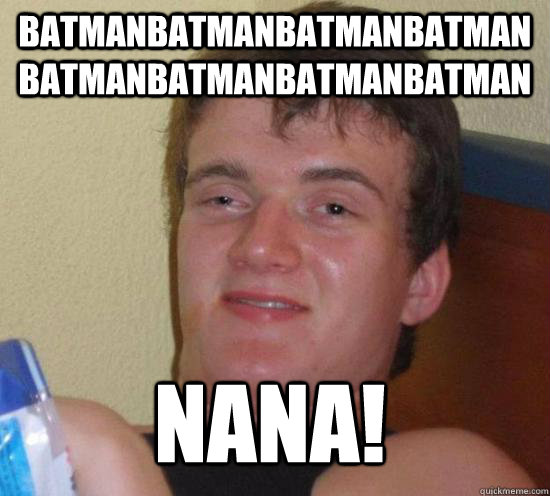 batmanbatmanbatmanbatmanbatmanbatmanbatmanbatman nana!  