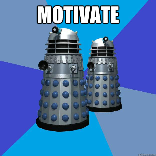 MOTIVATE  - MOTIVATE   Dalek