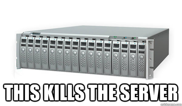  THIS KILLS THE SERVER -  THIS KILLS THE SERVER  Sensitive SAN Server