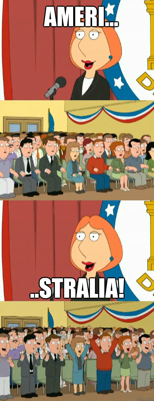 Ameri... ..stralia! - Ameri... ..stralia!  Lois Griffin