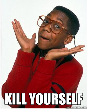  Kill Yourself  Steve Urkel Whoops