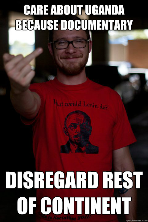 care about uganda because documentary
 disregard rest of continent  