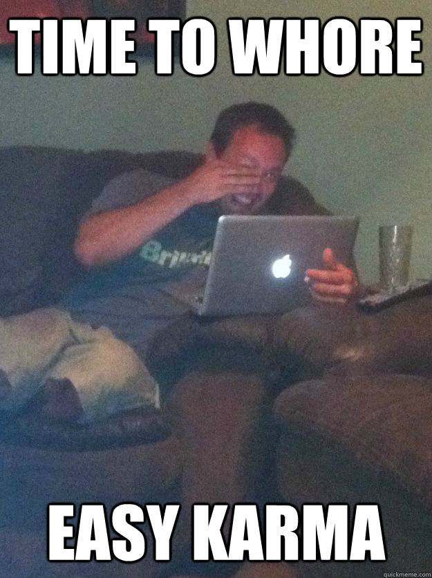Time to Whore Easy Karma  Meme-discovering dad walking dead