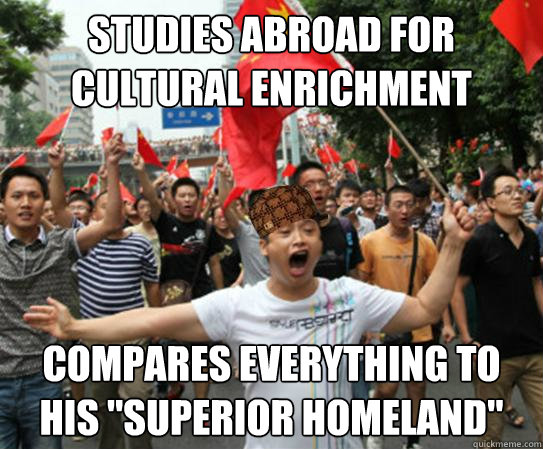 Studies Abroad for cultural enrichment compares everything to his 
