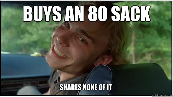 buys an 80 sack shares none of it  