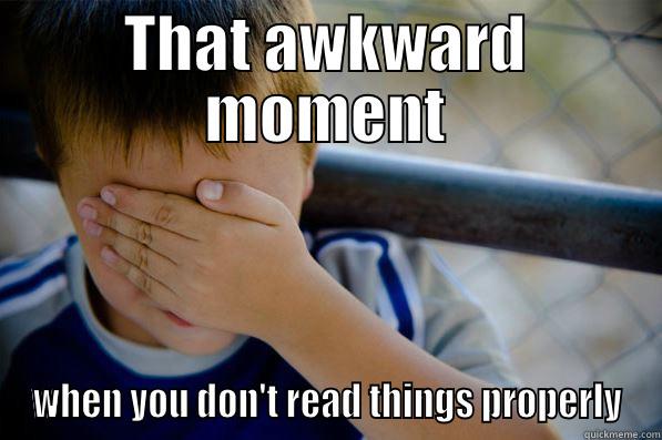 Awkeard boy is awkward - THAT AWKWARD MOMENT WHEN YOU DON'T READ THINGS PROPERLY Confession kid
