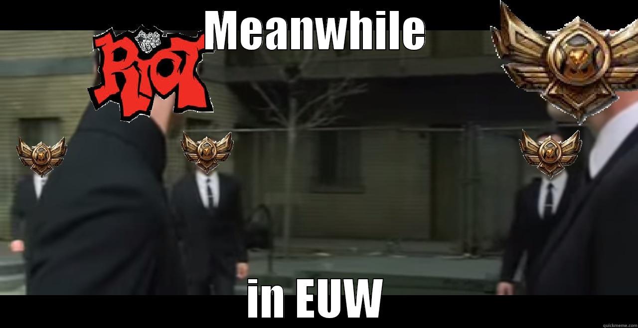 MEANWHILE IN EUW Misc