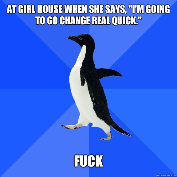 At girl house when she says, 