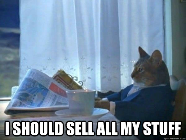  I should sell all my stuff  morning realization newspaper cat meme