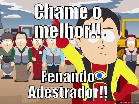 CHAME O MELHOR!! FENANDO ADESTRADOR!! Captain Hindsight