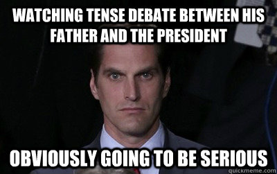 Watching tense debate between his father and the president Obviously going to be serious - Watching tense debate between his father and the president Obviously going to be serious  Menacing Josh Romney