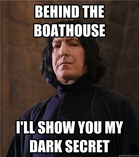 behind the boathouse I'll show you my dark secret - behind the boathouse I'll show you my dark secret  Snapes Possum Kingdom