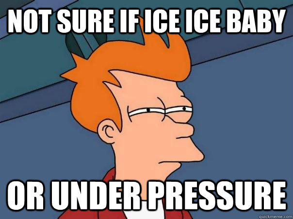 Not sure if ice ice baby or under pressure - Not sure if ice ice baby or under pressure  Futurama Fry