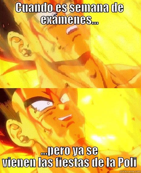 CUANDO ES SEMANA DE EXÁMENES... ...PERO YA SE VIENEN LAS FIESTAS DE LA POLI Misc