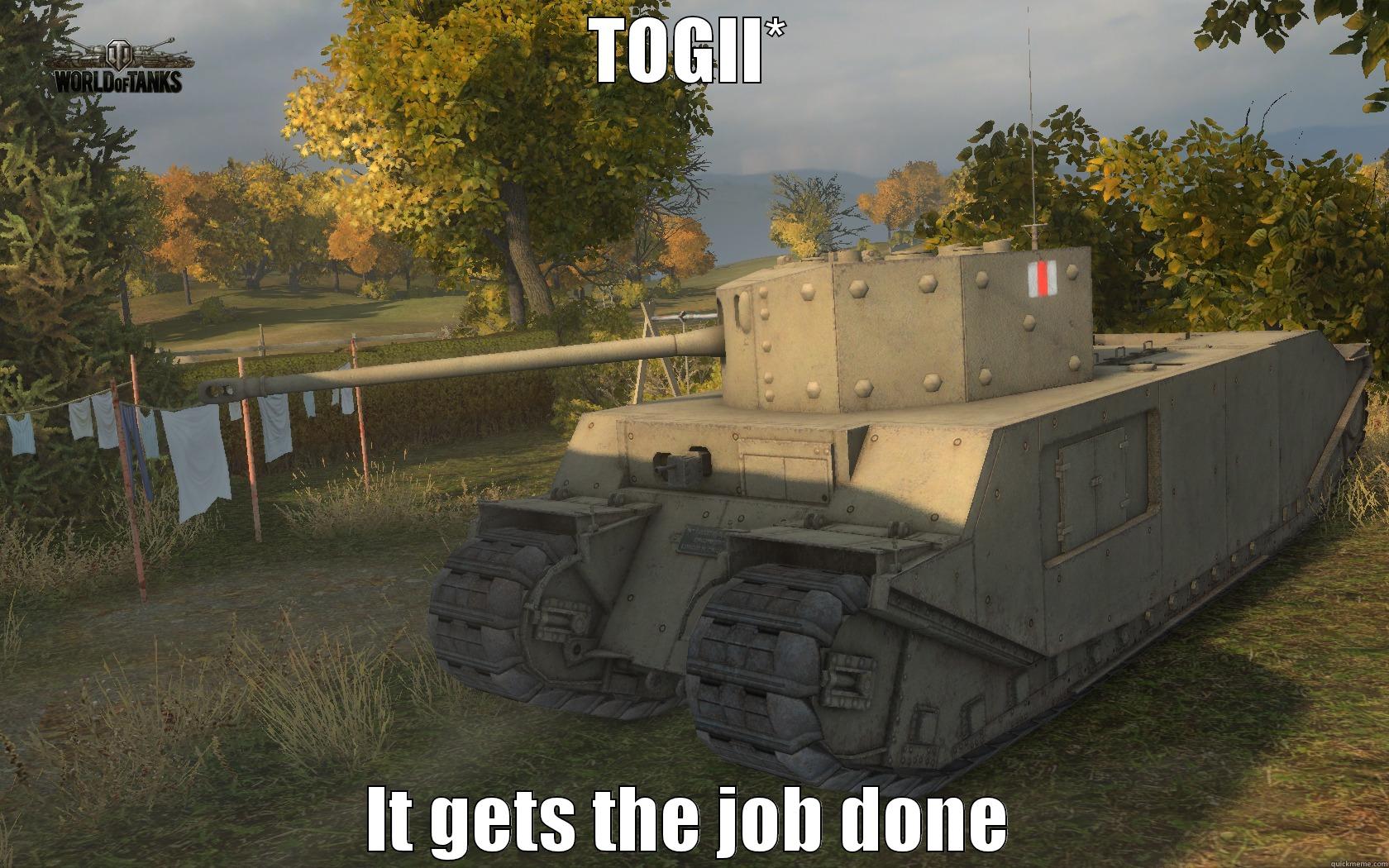TOG II* - TOGII* IT GETS THE JOB DONE Misc