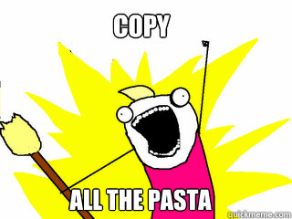 copy all the pasta  All The Things