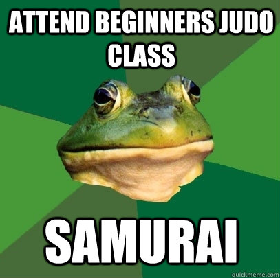 Attend Beginners Judo Class Samurai  Foul Bachelor Frog