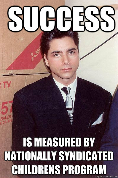 Success is Measured by Nationally Syndicated Childrens Program - Success is Measured by Nationally Syndicated Childrens Program  Shame Stamos