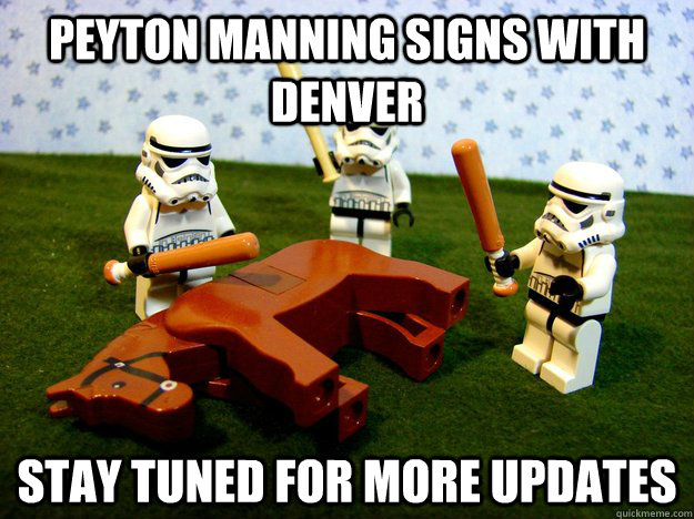Peyton Manning signs with Denver stay tuned for more updates  Hivemind Beating the Dead Horse