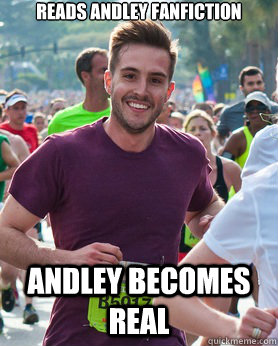 Reads Andley Fanfiction ANDLEY BECOMES REAL  Ridiculously photogenic guy