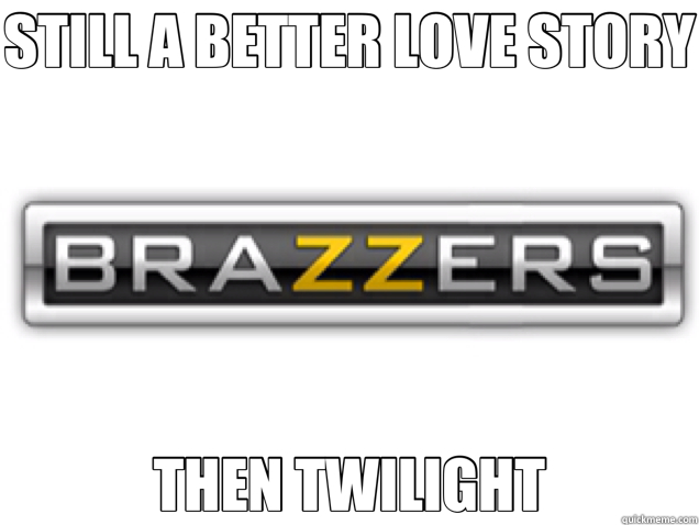 STILL A BETTER LOVE STORY THEN TWILIGHT - STILL A BETTER LOVE STORY THEN TWILIGHT  brazzers