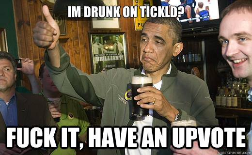 im drunk on tickld? fuck it, have an upvote  Drunk Obama