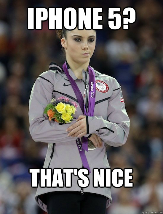 iphone 5? That's nice - iphone 5? That's nice  McKayla Maroney