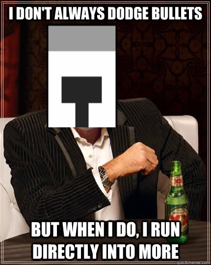 I don't always dodge bullets But when i do, i run directly into more  - I don't always dodge bullets But when i do, i run directly into more   rotmg knight