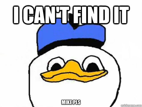 I can't find it mike pls  Dolan Duck