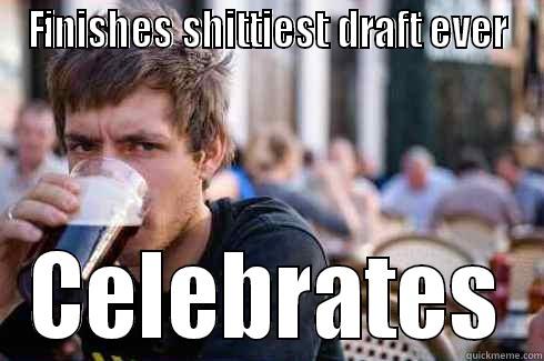 FINISHES SHITTIEST DRAFT EVER CELEBRATES Lazy College Senior