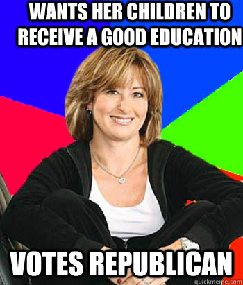 Wants her children to receive a good education Votes Republican - Wants her children to receive a good education Votes Republican  Sheltering Suburban Mom