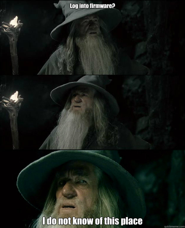 Log into firmware? I do not know of this place  Gandalf und das Spanischstudium