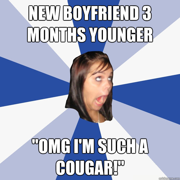new boyfriend 3 months younger 