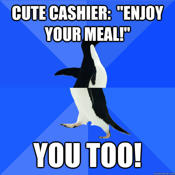Cute cashier:  