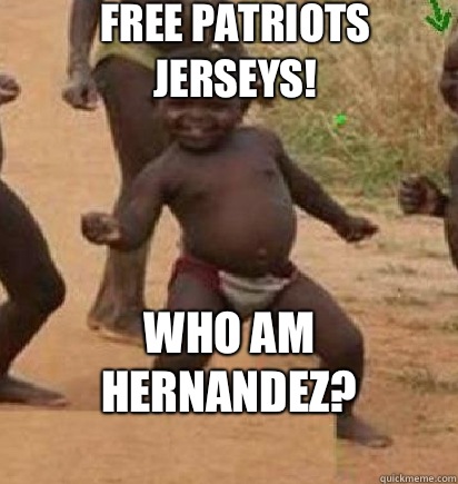 Free Patriots jerseys! Who am Hernandez?  dancing african baby