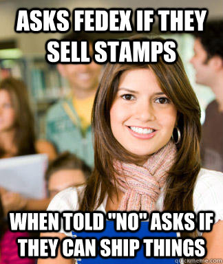 Asks FedEx if they sell stamps When told 