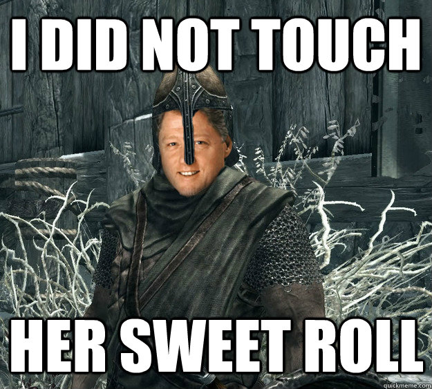 I Did not touch her sweet roll - I Did not touch her sweet roll  Adventurous Bill