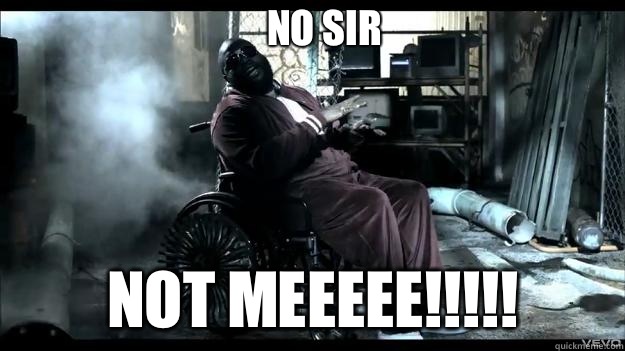 No Sir NOT MEEEEE!!!!!  Rick Ross